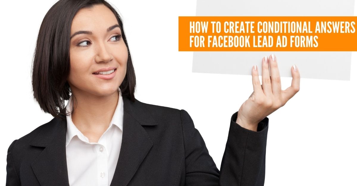 How to create conditional answers for Facebook Lead Ad forms