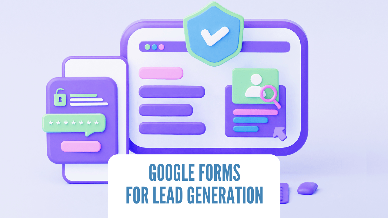 How to Use Google Forms for Lead Generation