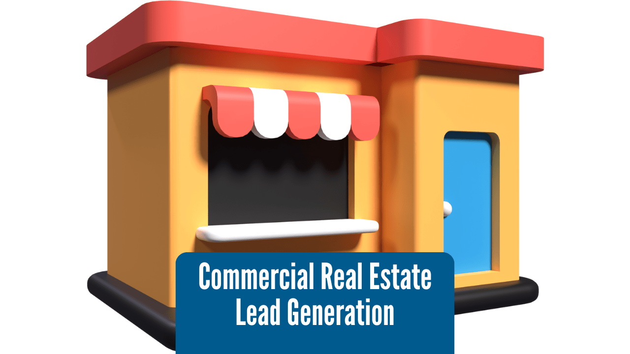 How to Generate and Close Leads in Commercial Real Estate