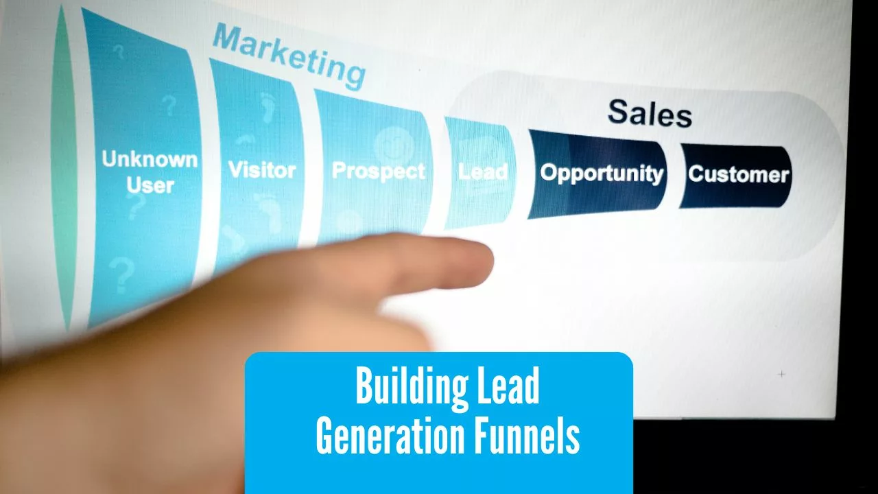 How to Build Effective Lead Generation Funnels