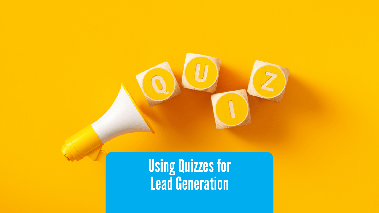 How to Create High-Converting Lead Generation Quizzes