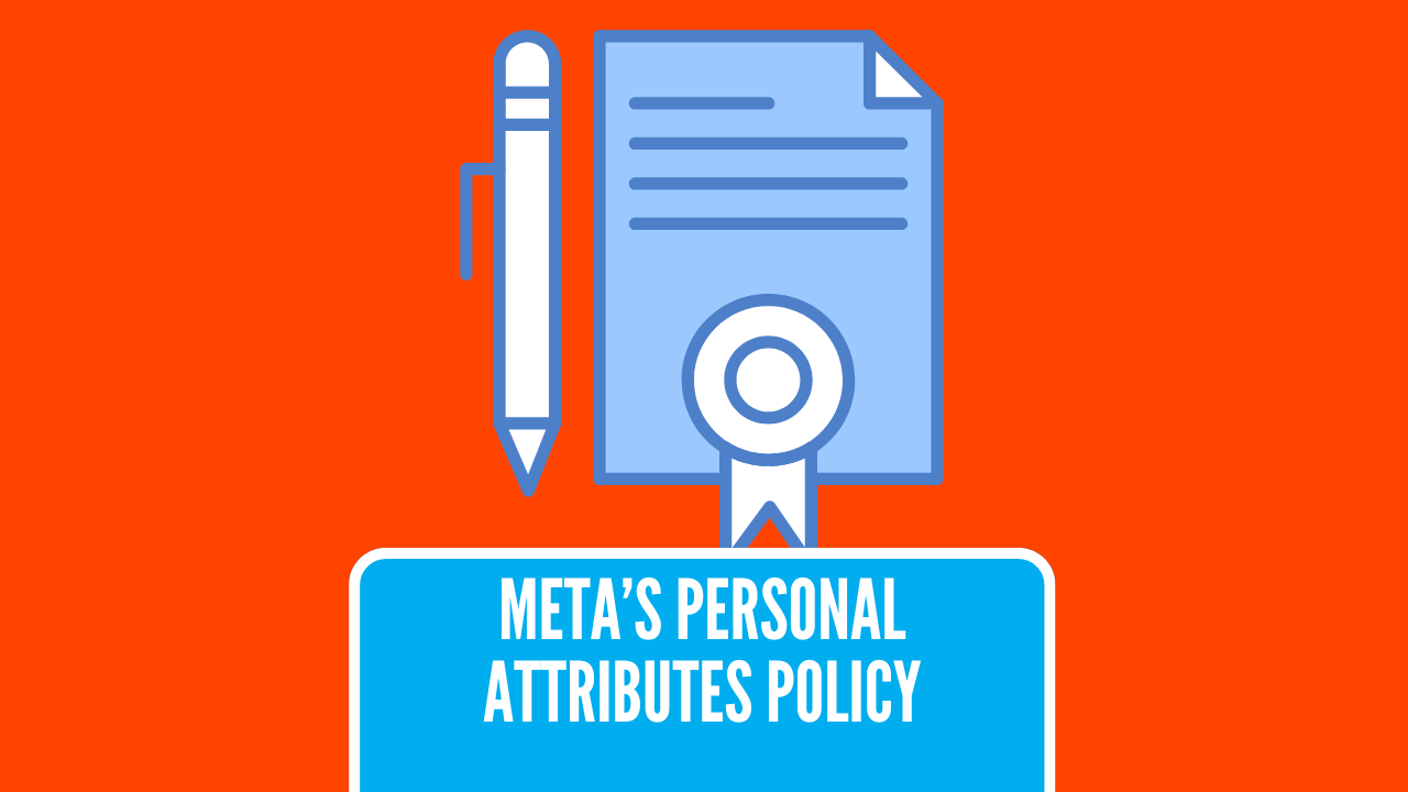 Meta’s Privacy Violations and Personal Attributes Advertising Policy Explained