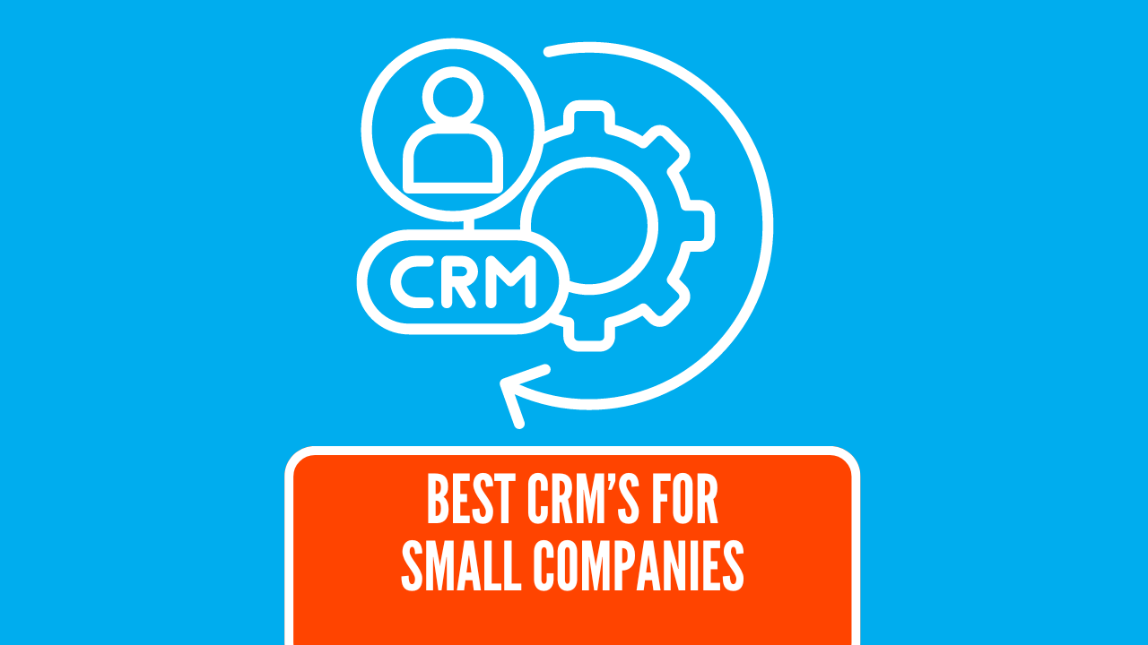 Top 10 Small Company CRM Solutions for 2024