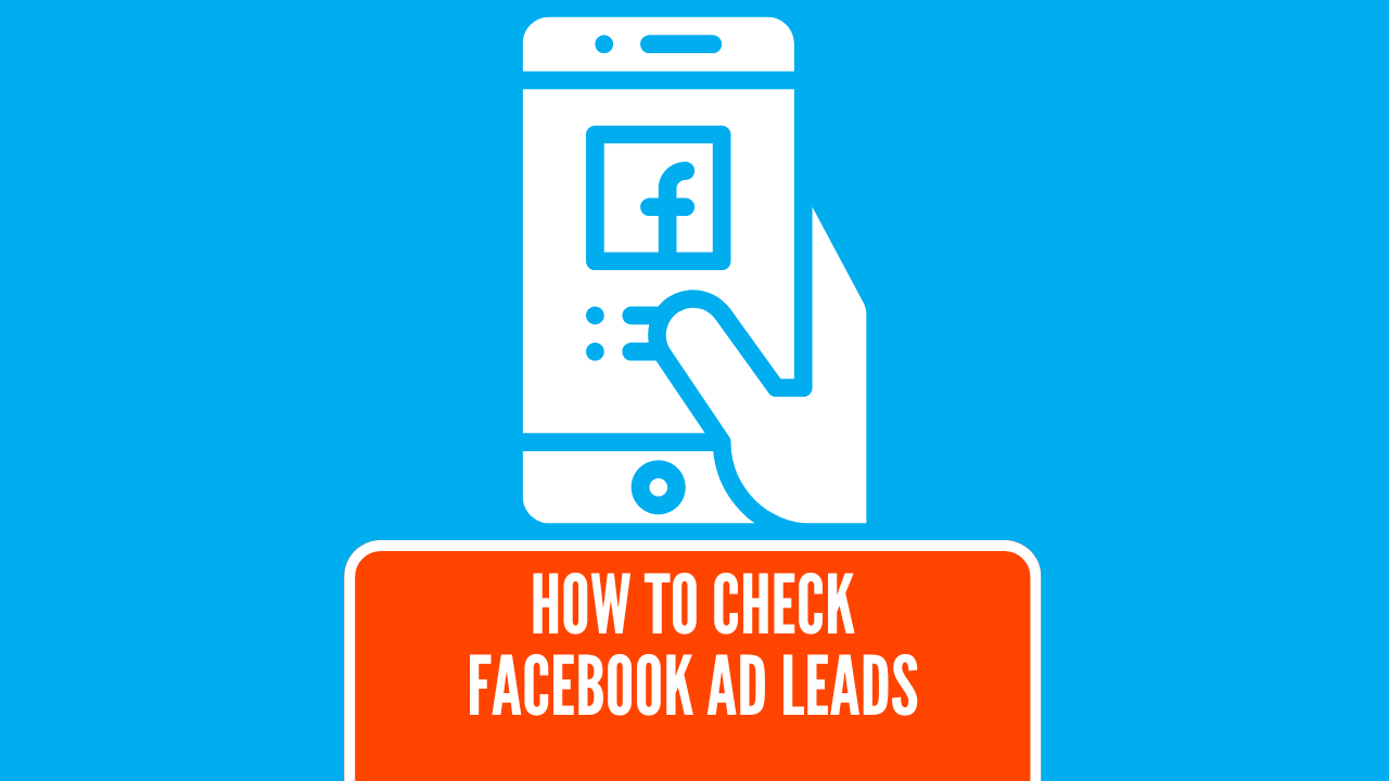 How to View & Monitor Leads in Facebook Ads Manager (2026)