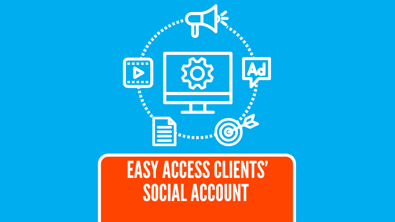 How to Access Your Clients’ Social Media Accounts Quickly & Easily with One Link