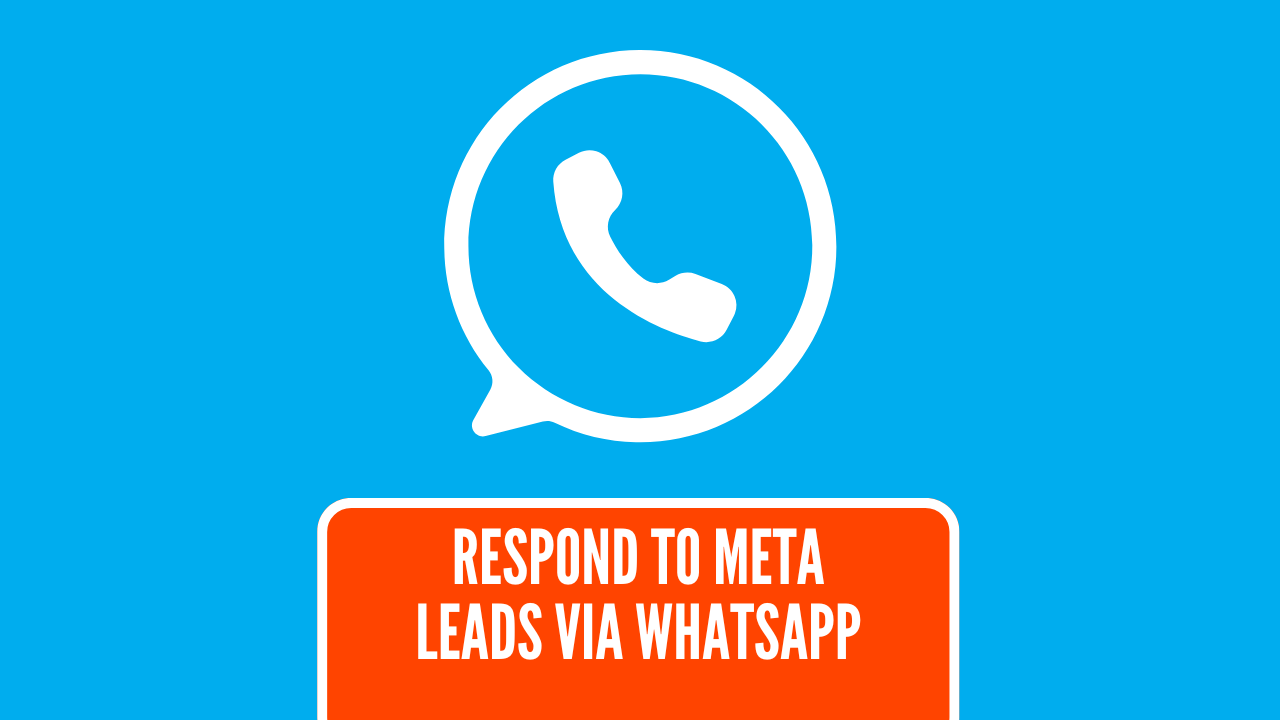 How to Respond to Facebook Leads via WhatsApp