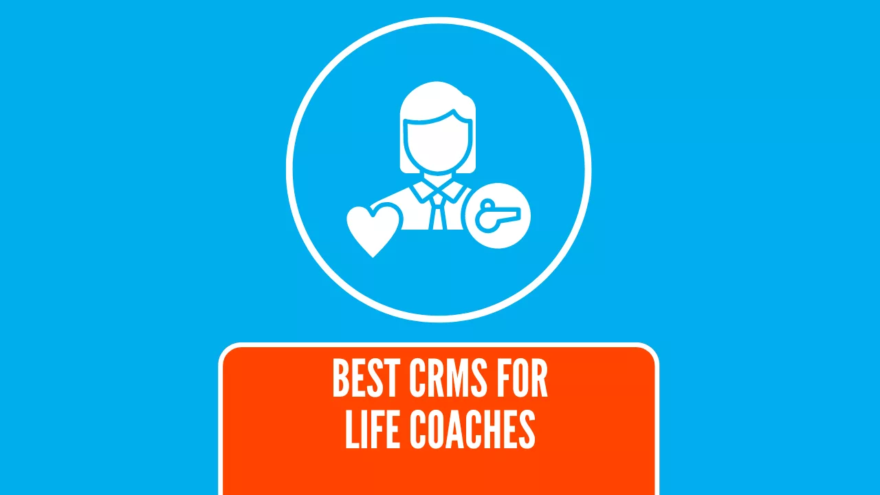 Best CRM’s for Life Coaches in 2024
