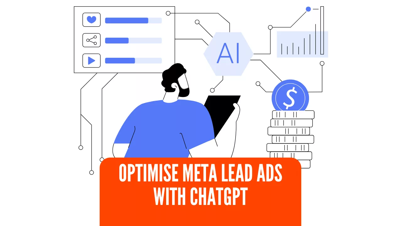 How to Supercharge Your Meta Lead Ads Campaigns with ChatGPT