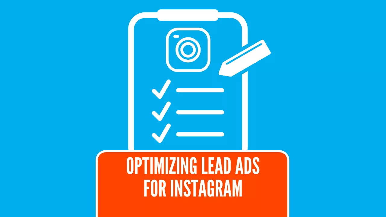 How to Optimize Meta Lead Ads on Instagram