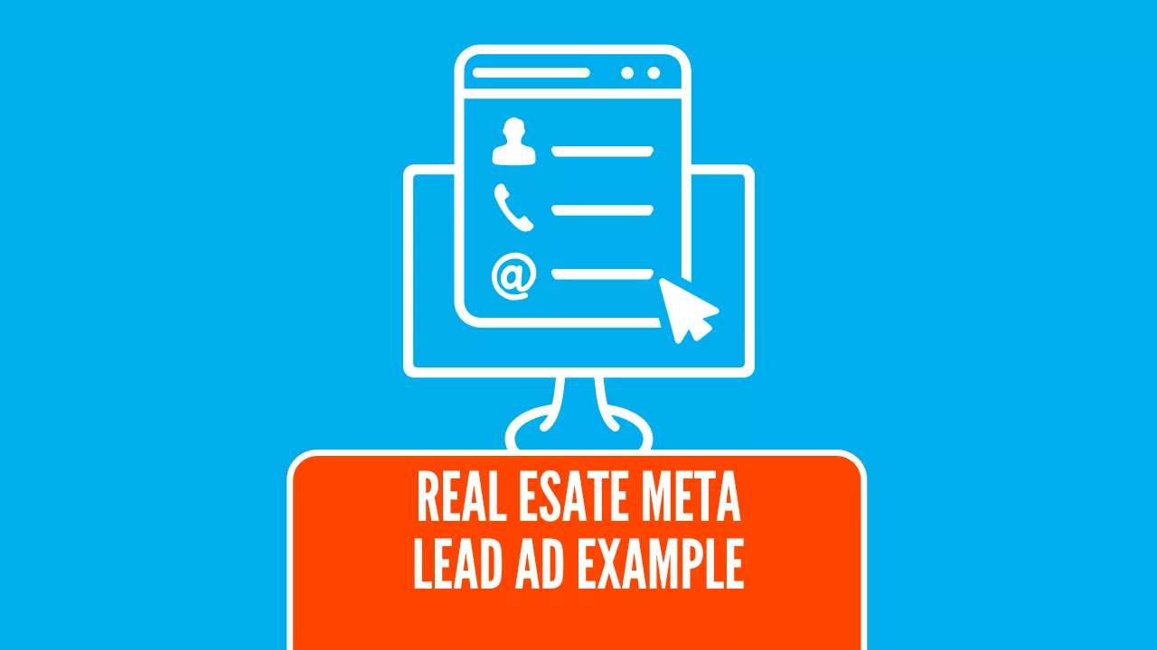 Novel Ways Real Estate Agents are Using Meta Lead Ads to List More Property