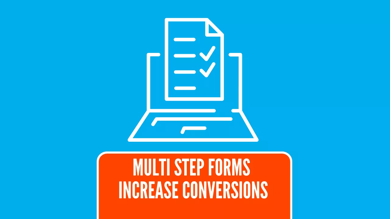 How Multi Step Lead Forms Can Boost Your Conversion Rates