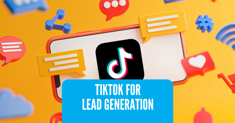 TikTOK for Lead Generation | LeadSync Blog