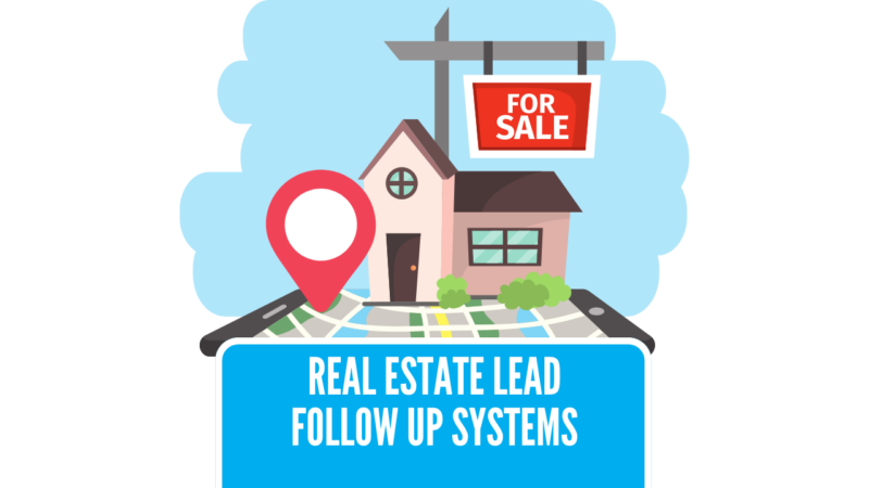 Real Estate Lead Follow Up | LeadSync Blog Real Estate Lead Follow up Systems