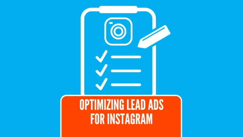 Optimizing Lead Ads for Instagram | LeadSync Blog Optimizing Lead Ads for Instagram